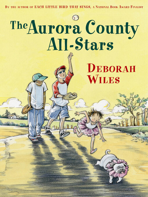 Title details for The Aurora County All-Stars by Deborah Wiles - Available